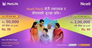 एनसेलका डेटा प्याक प्रयोगकर्ताका लागि मेटलाइफको बीमा सुविधा